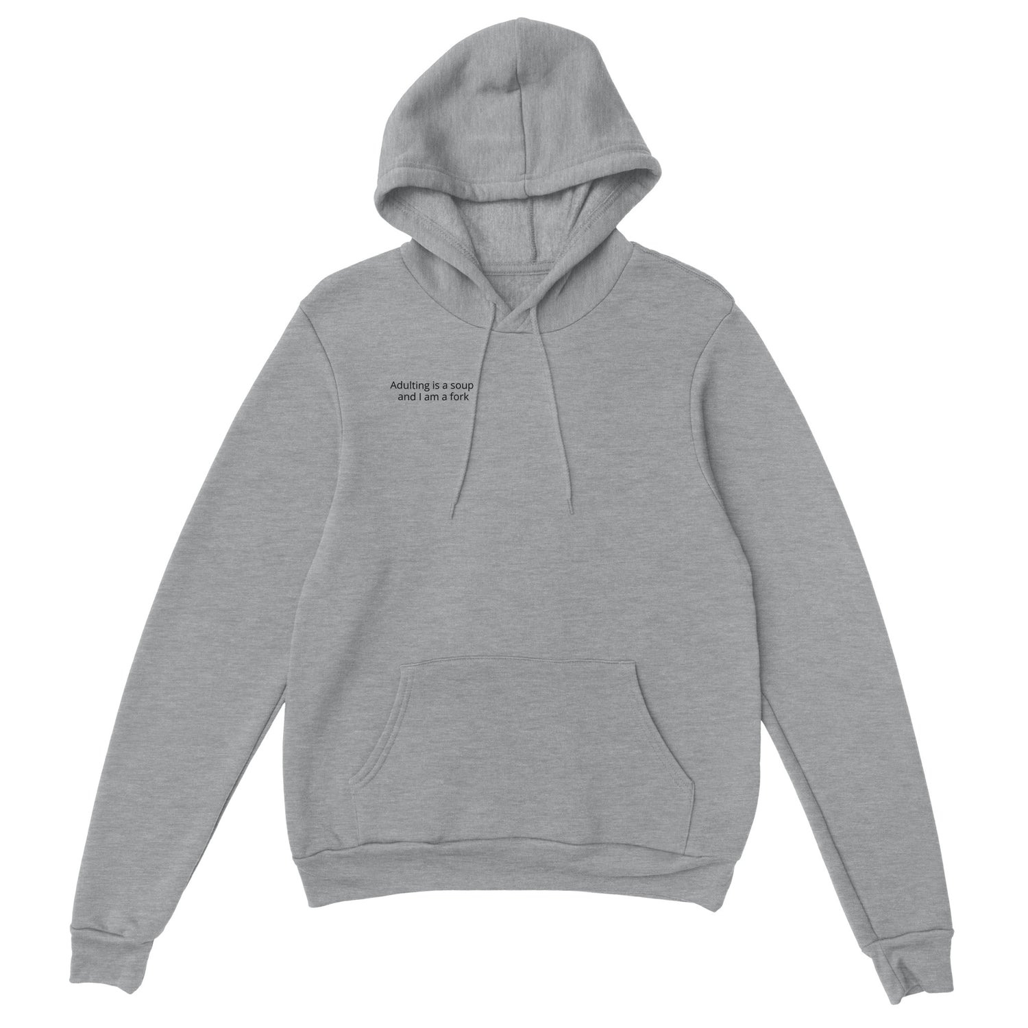 Adulting is a soup hoodie by SJPonlineshop featuring a printed design with a fork illustration on soft fabric.