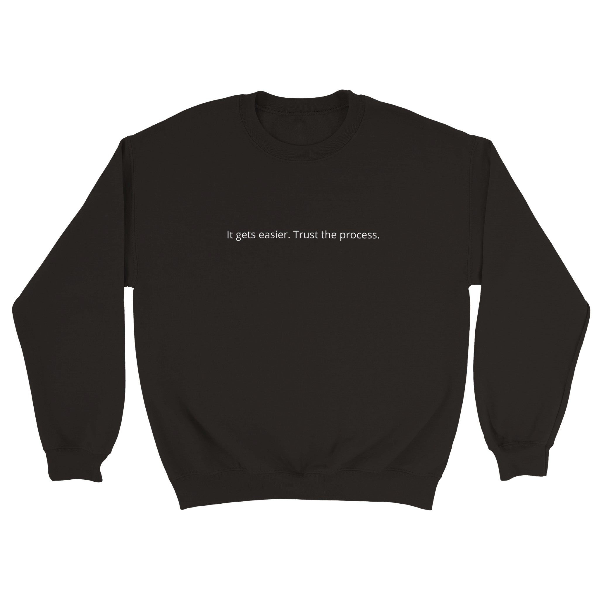 SJOYCE crewneck sweatshirt with printed message "It gets easier. Trust the process" in soft fabric, shown in a close-up image.