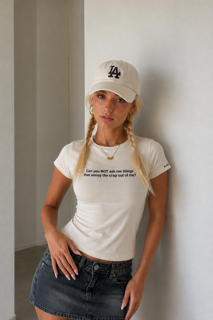 SJOYCE t-shirt - Can you NOT ask me things that annoy the crap out of me?